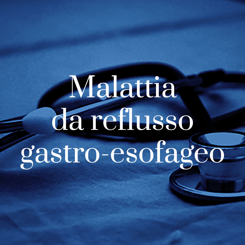 malattia da reflusso gastro esofageo
